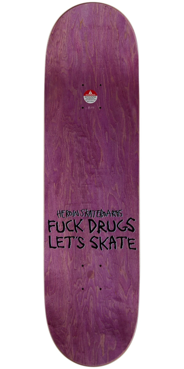 Heroin Fuck Drugs Skateboard Deck - 8.75" - Image 2